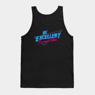 Be Excellent To Each Other - Retro Tank Top